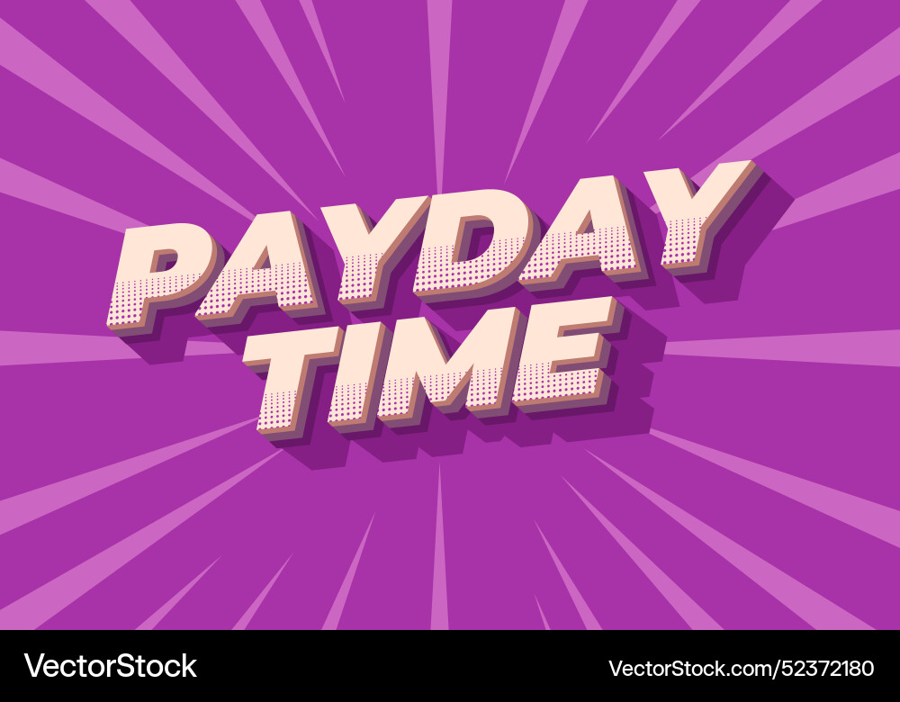 Payday time text effect in 3d style suitable Payday time text effect in 3d style suitable vector image
