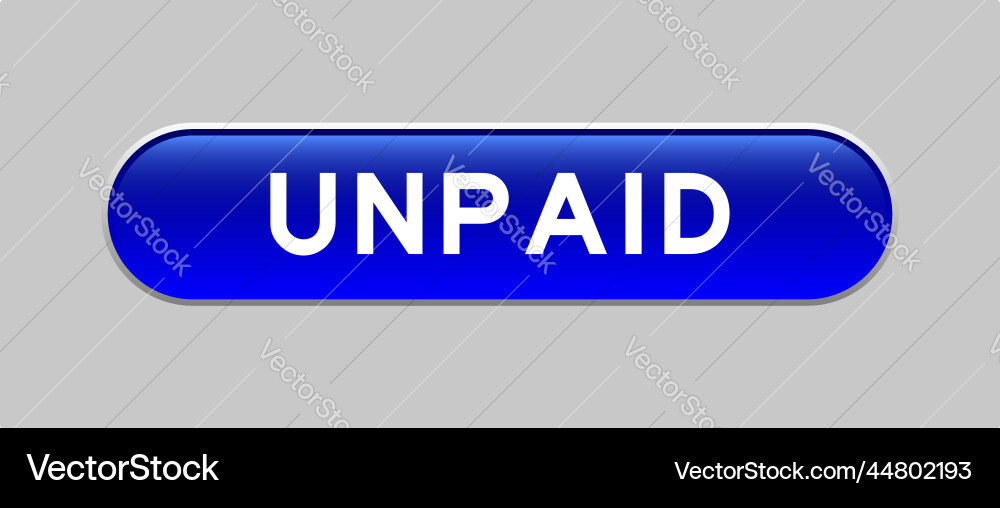 Blaue Farbe Kapsel Form Knopf mit Wort unbezahlt Blaue Farbe Kapsel Form Knopf mit Wort unbezahlt vektorbild