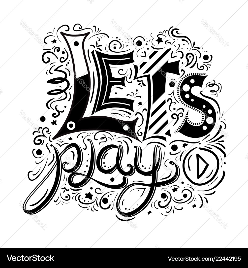 Cheerful quote lets play with different patterns Cheerful quote lets play with different patterns Vector Image