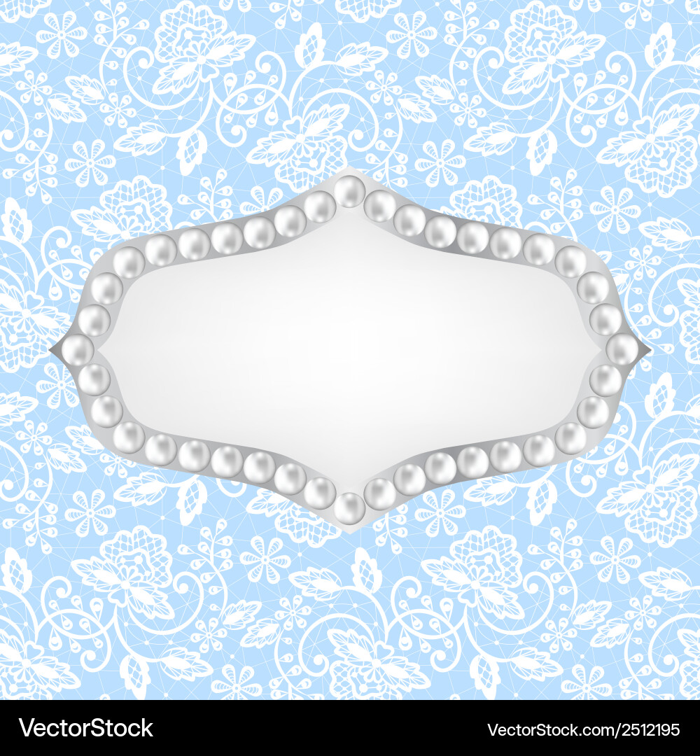 Pearl frame on lace background Royalty Free Vector Image