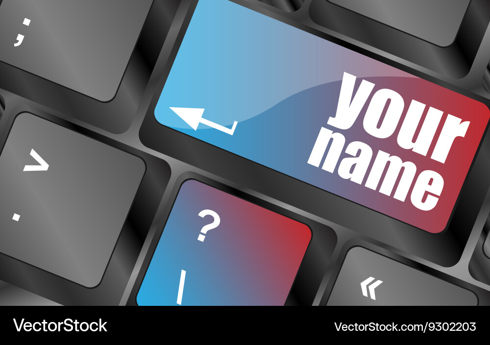 Your name button on keyboard - social concept vector image