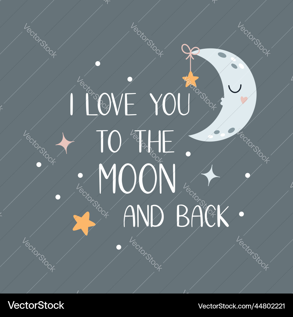 I love you to the moon and back I love you to the moon and back vector image