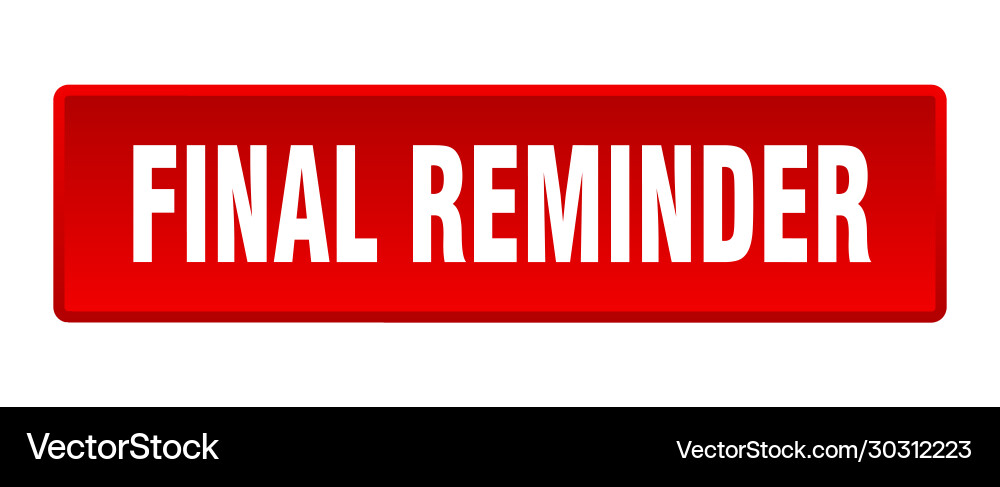 Final reminder button square red Vector Image