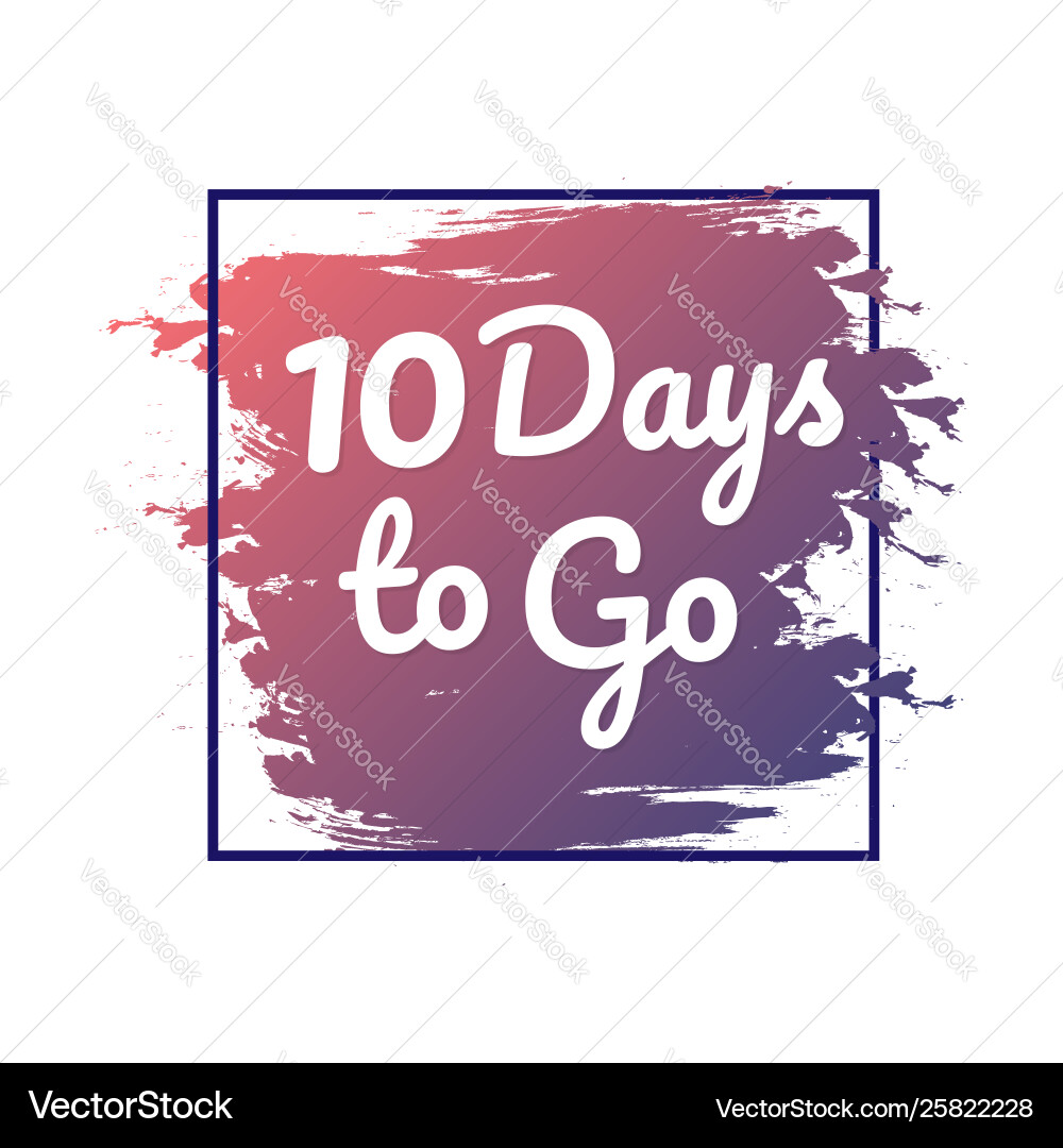 10 Days To Go - Countdown Timer vector image