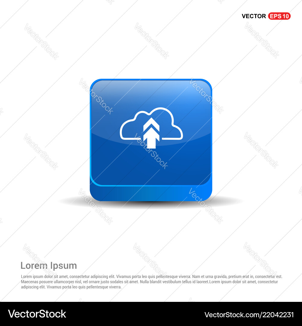 Cloud upload icon - 3d blue button Cloud upload icon - 3d blue button vector image