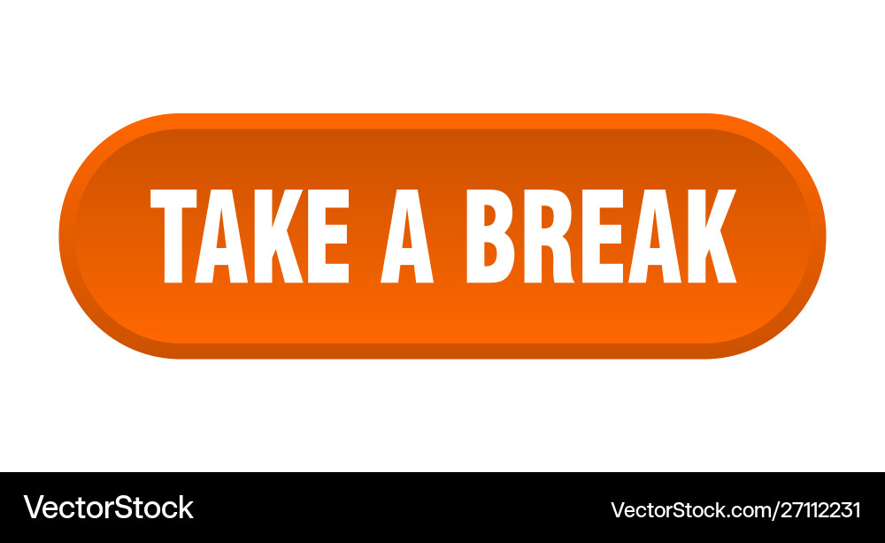 Take a break button rounded orange vector image