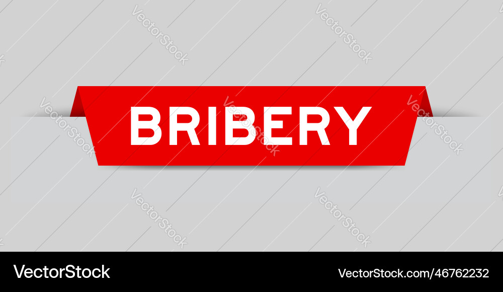 Red color inserted label with word bribery Red color inserted label with word bribery Vector Image