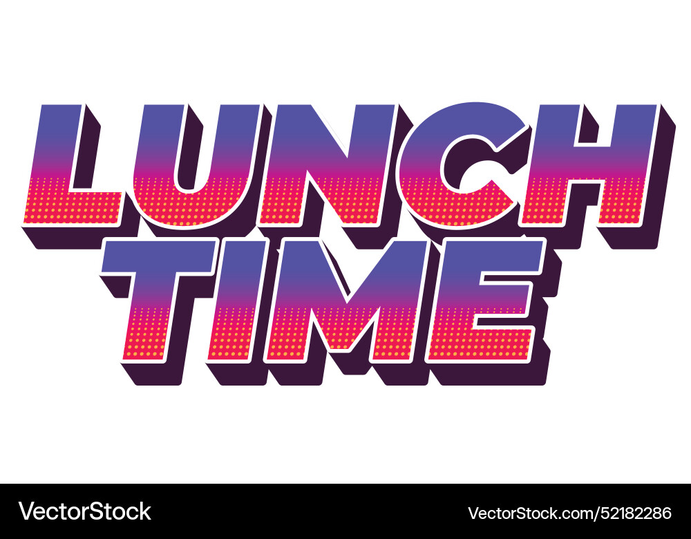 Lunch time text effect in 3d style with good Lunch time text effect in 3d style with good Vector Image