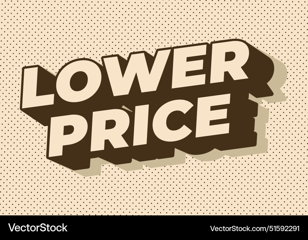 Lower price text effect in 3d look with good Lower price text effect in 3d look with good vector image