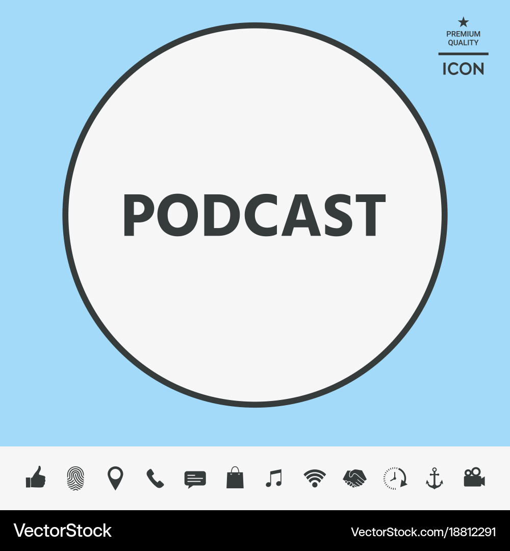Podcast - icon for web and mobile app Vector Image