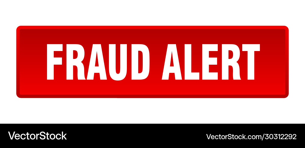 Fraud alert button square red push Vector Image