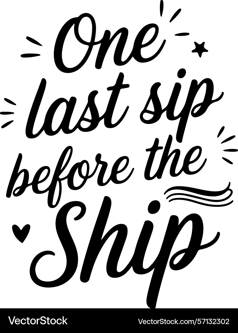 One last sip before the ship design isolated Vector Image