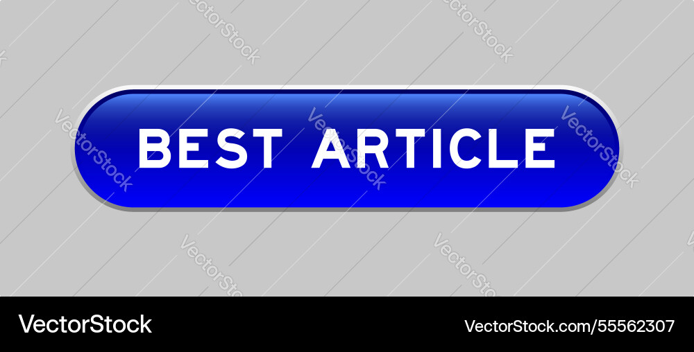 Blue color capsule shape button with word best Blue color capsule shape button with word best vector image