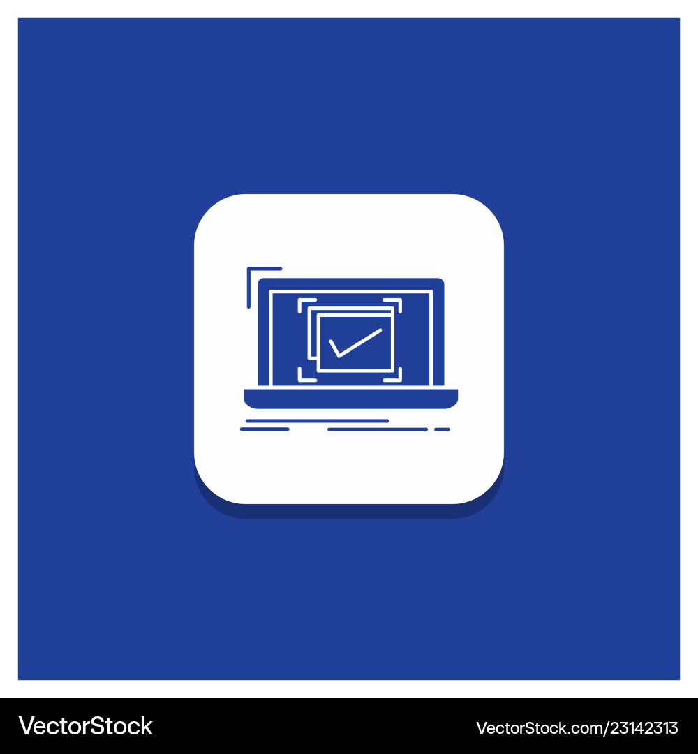 Blue round button for system monitoring checklist Blue round button for system monitoring checklist vector image