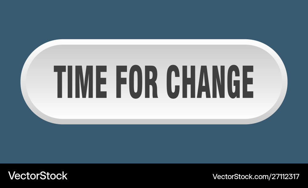 Time for change button rounded vector image