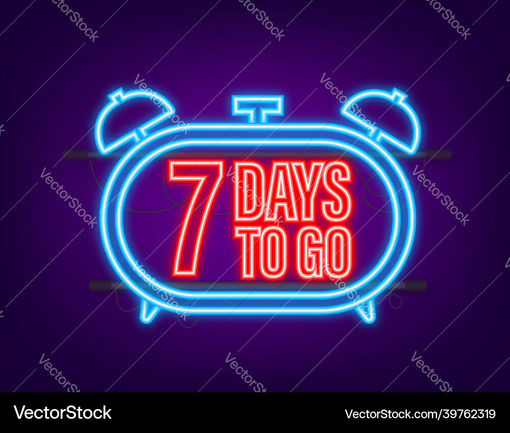 7 days to go countdown timer neon icon time Vector Image