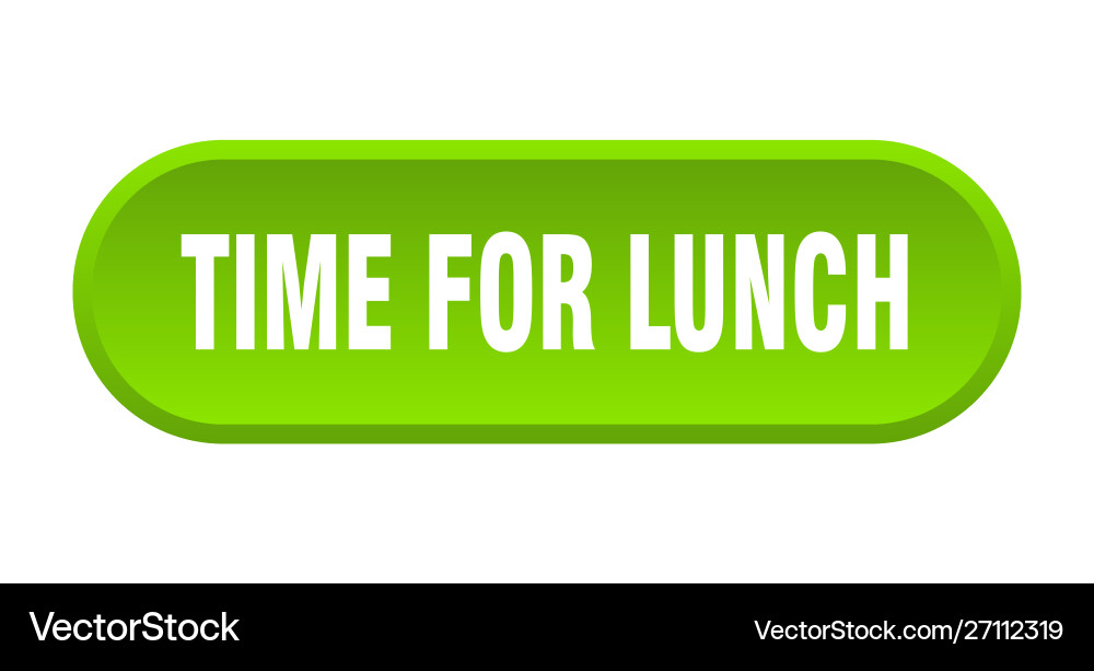 Time for lunch button rounded vector image