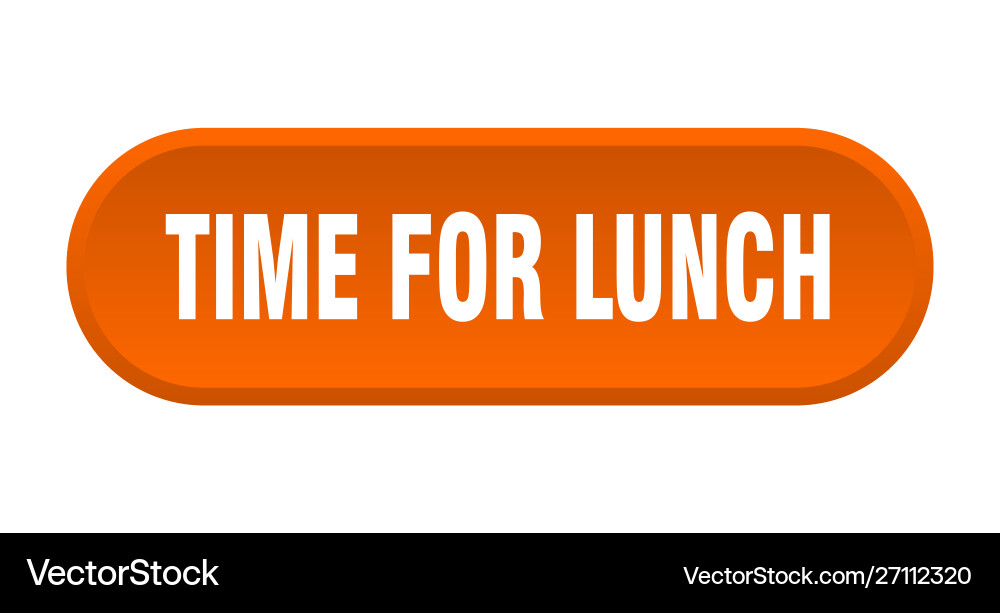 Time for lunch button rounded Vector Image