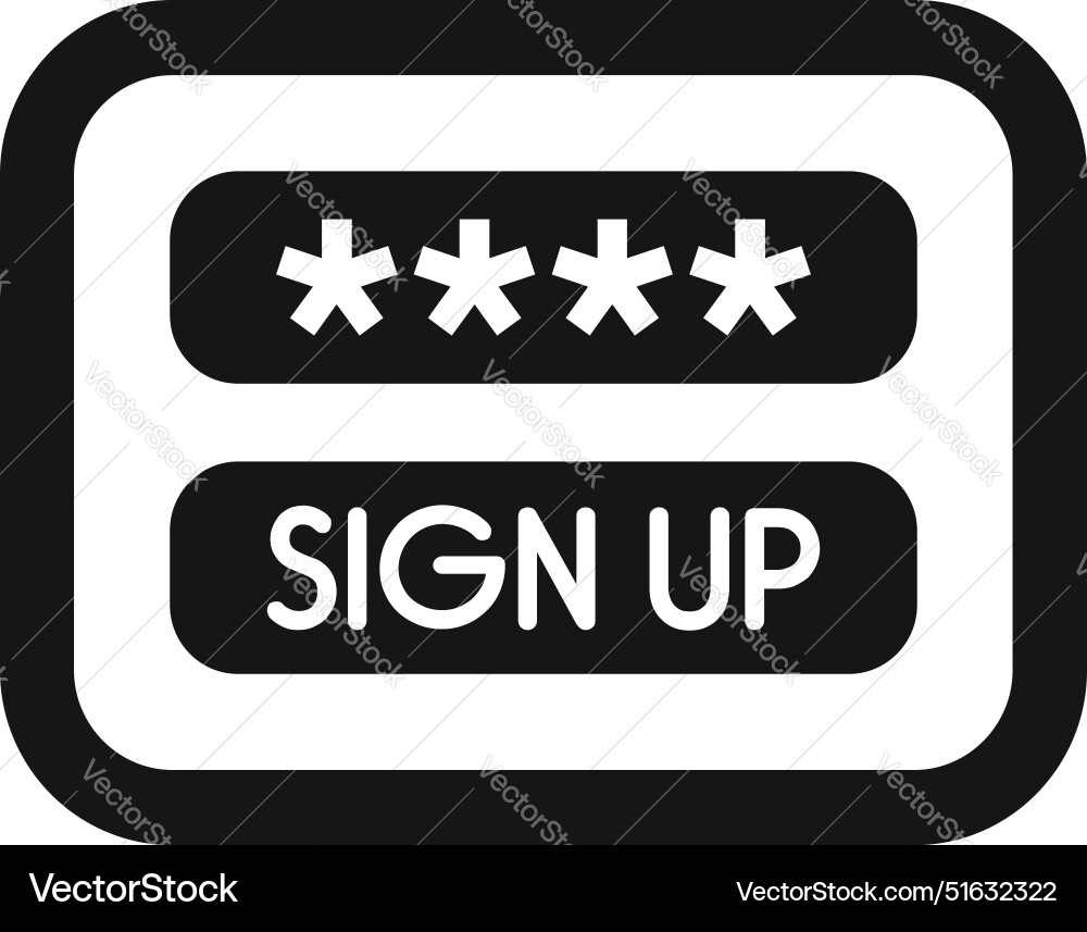 Sign up icon showing password field with asterisks Sign up icon showing password field with asterisks vector image