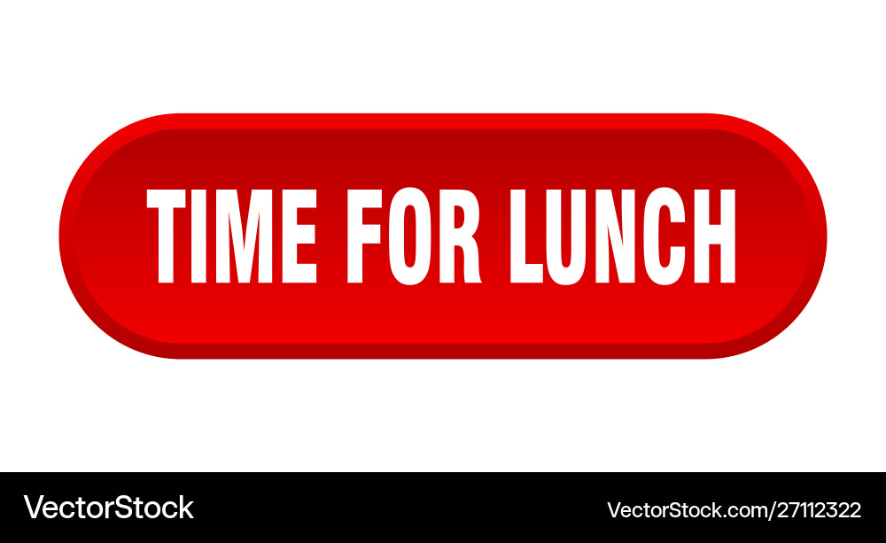 Time for lunch button rounded red vector image