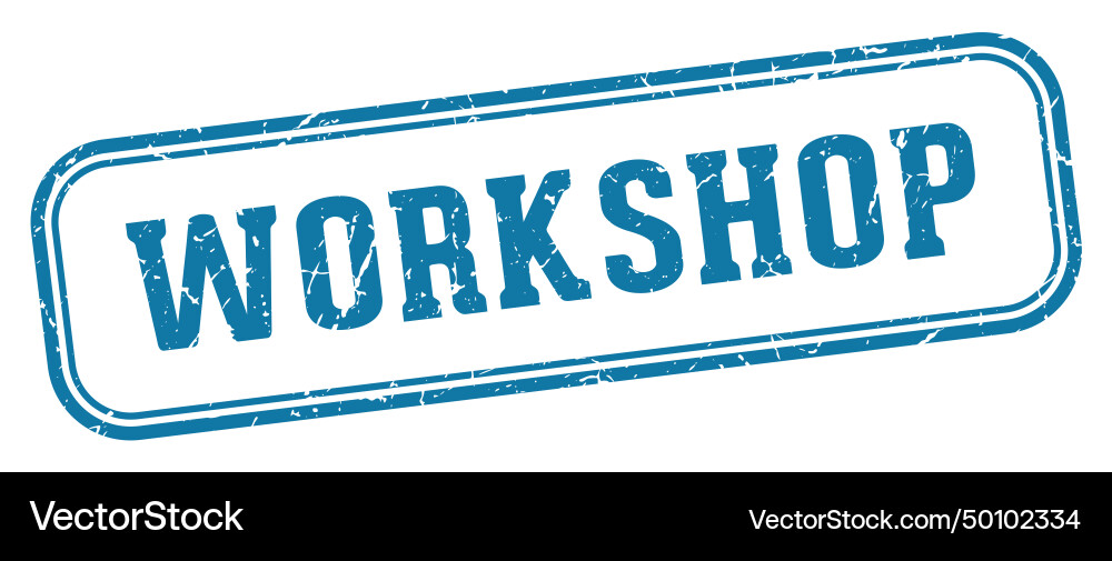 Workshop stamp rectangular Vector Image