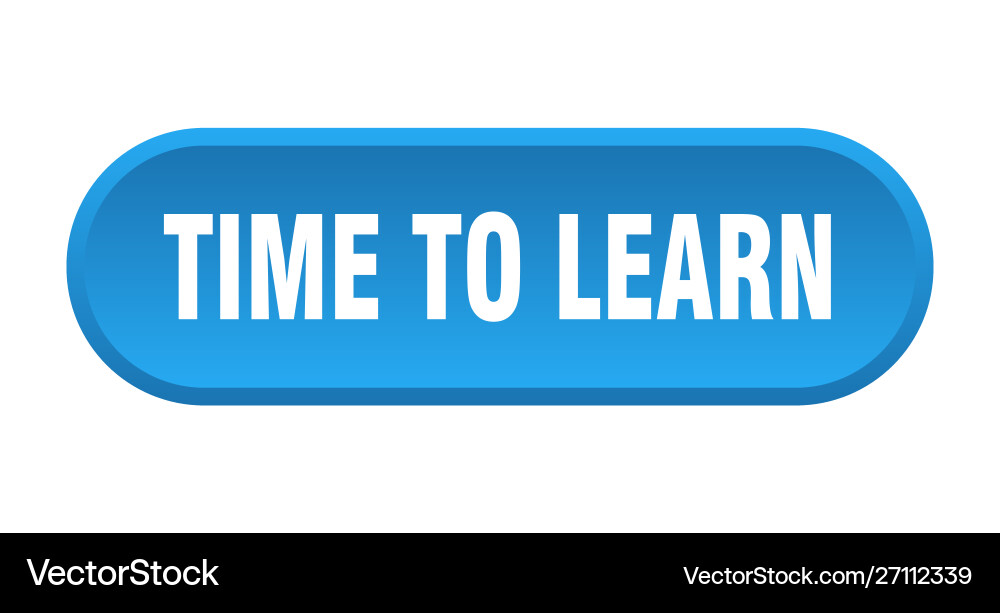 Time to learn button rounded blue vector image