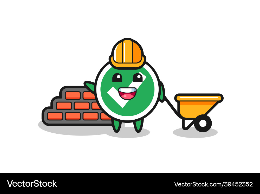 Cartoon character of check mark as a builder Vector Image