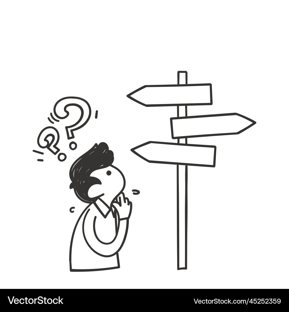Hand drawn doodle person confused by the signpost Hand drawn doodle person confused by the signpost vector image