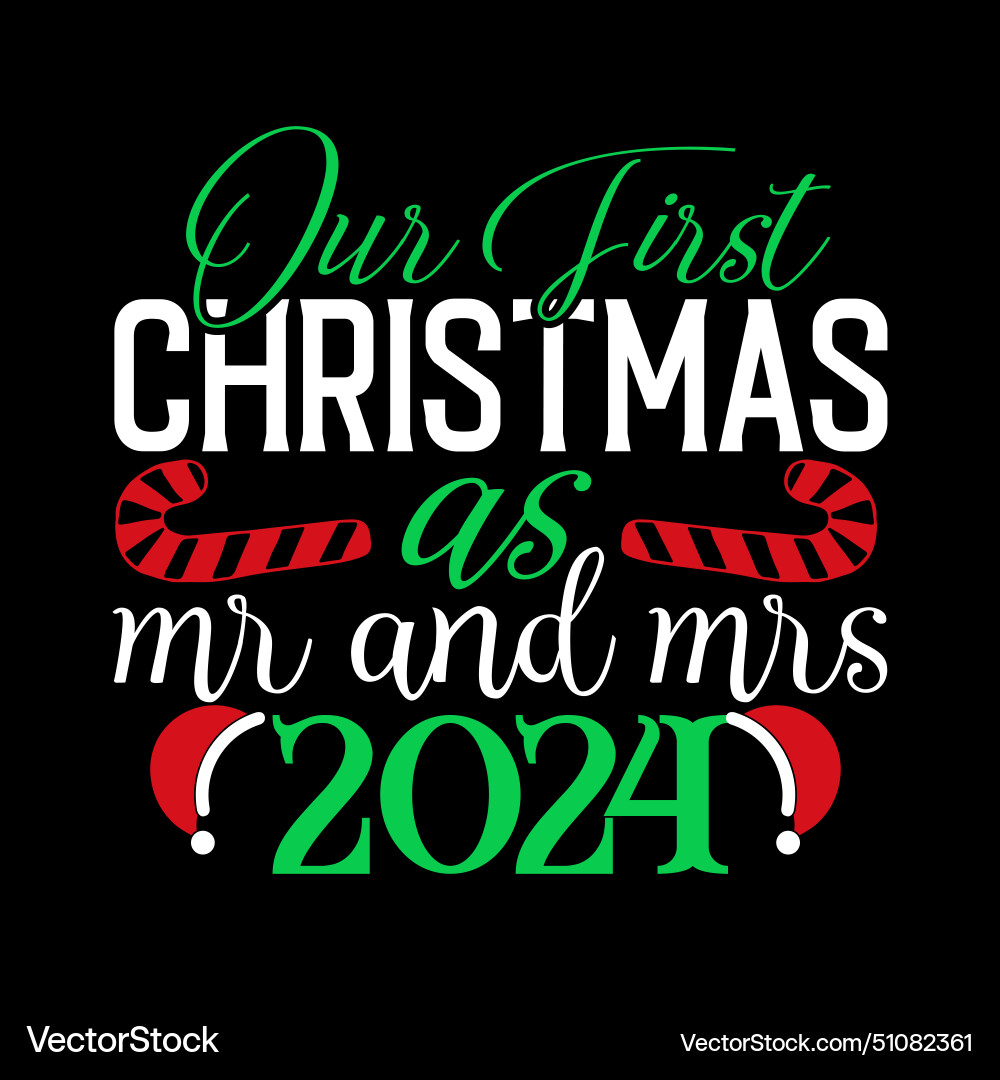 Newlywed married our first christmas Newlywed married our first christmas vector image