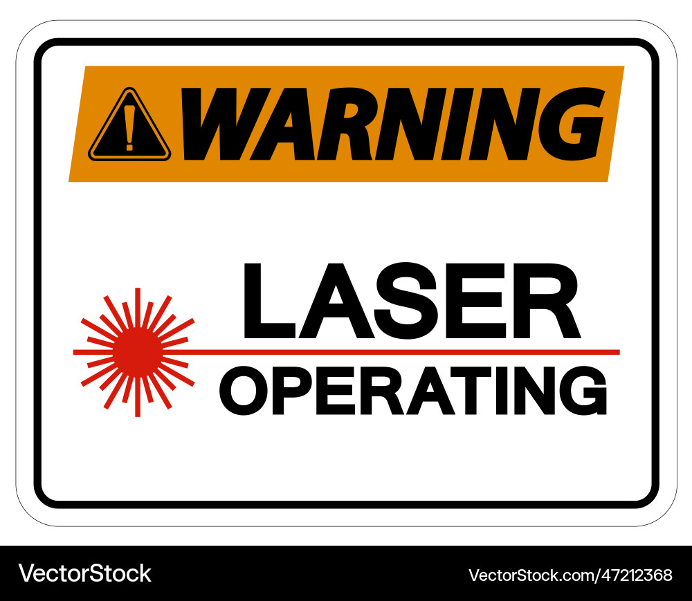 Warning safety sign laser operating on white Warning safety sign laser operating on white vector image