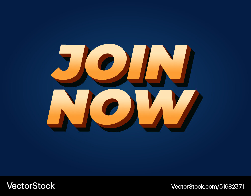 Join now text effect in 3d style with good colors Vector Image