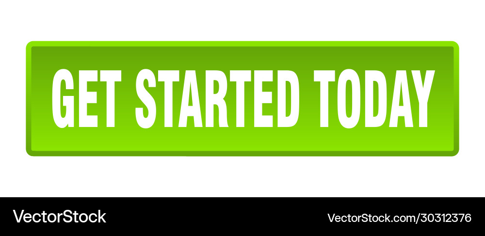 Get started today button square vector image
