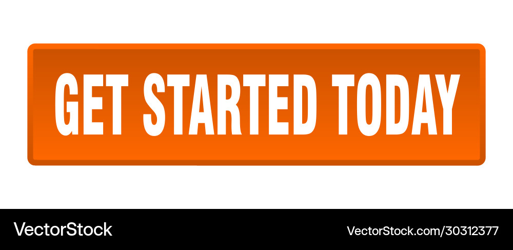 Get started today button square vector image