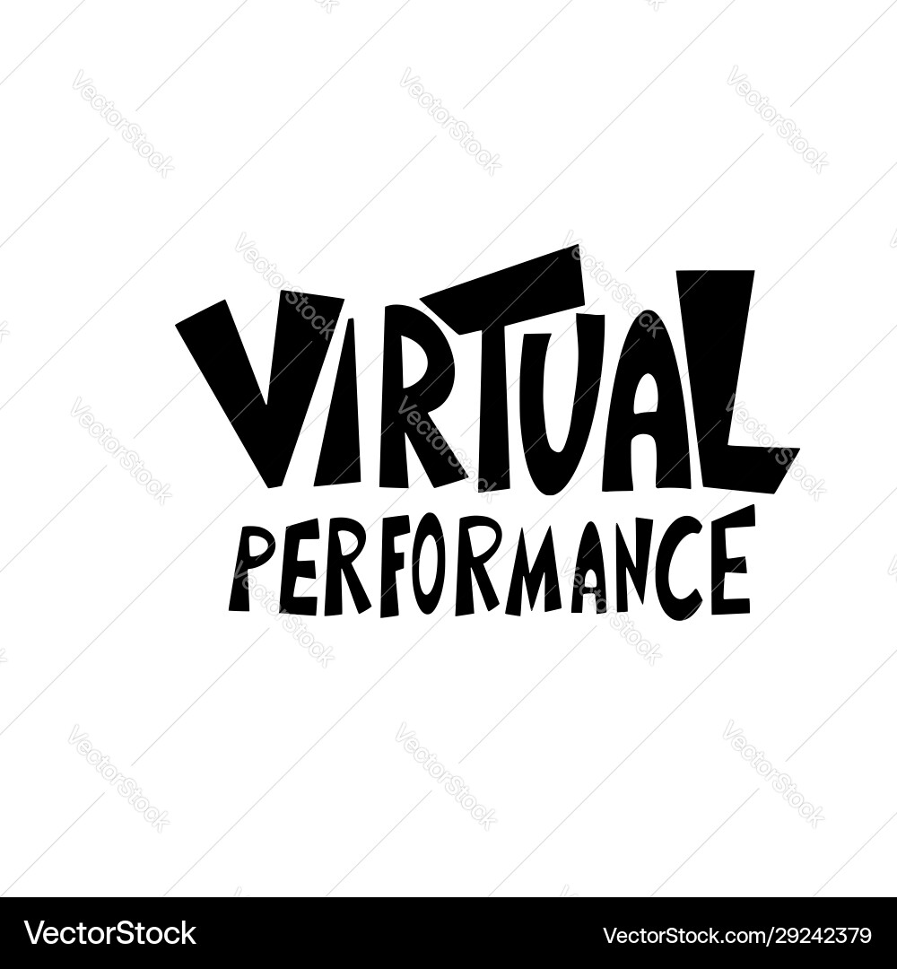 Virtual performance text phrase on speech bubble Virtual performance text phrase on speech bubble vector image