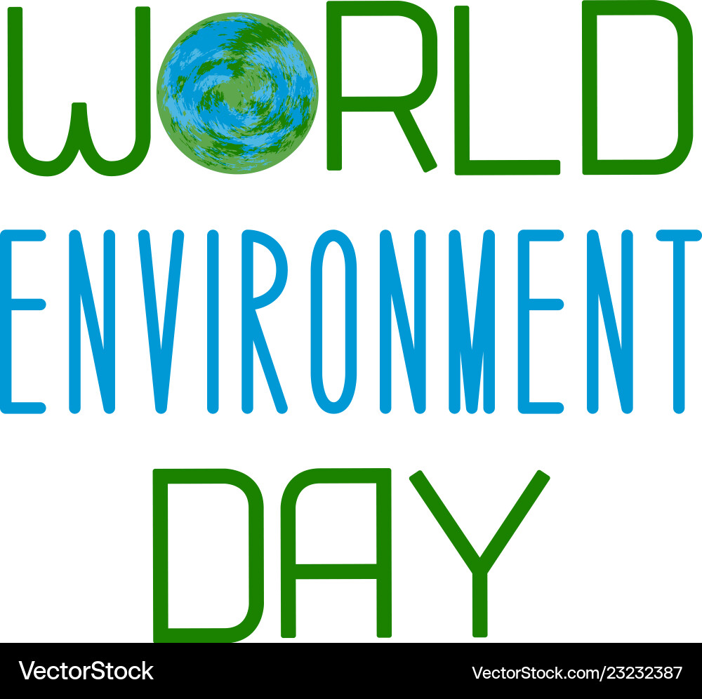 World environment day text with the name World environment day text with the name vector image