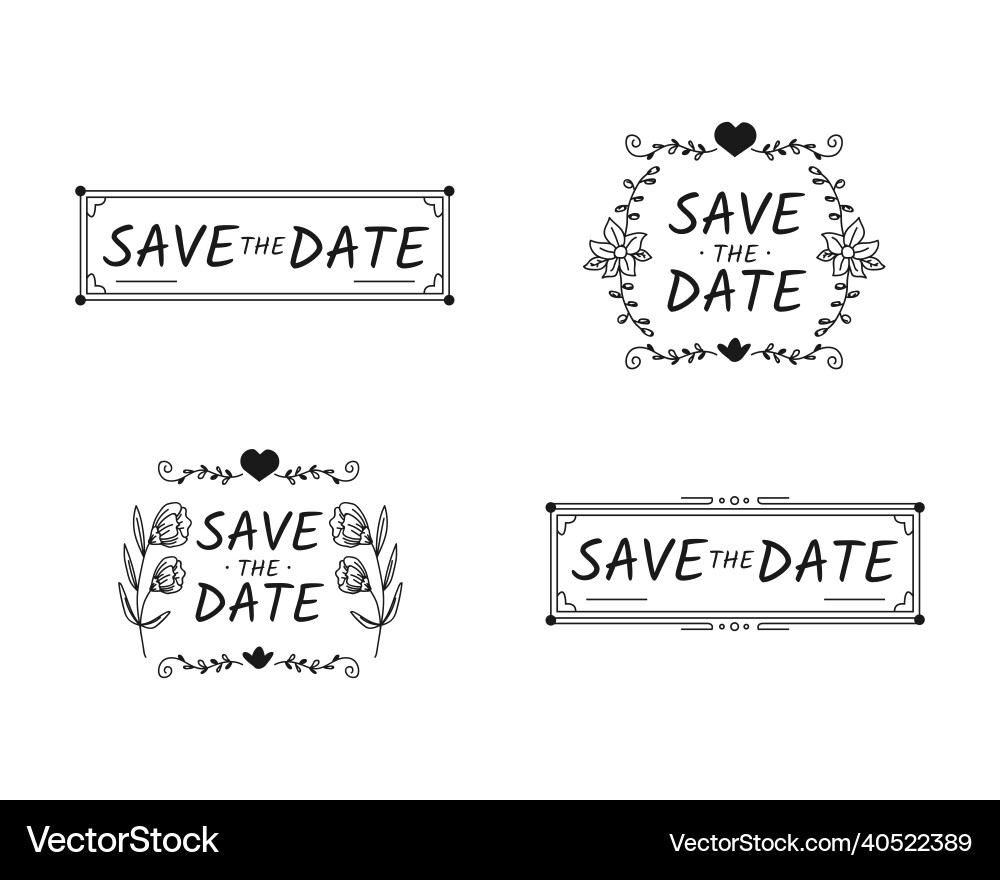 Set of hand drawn save the date frame design Set of hand drawn save the date frame design Vector Image