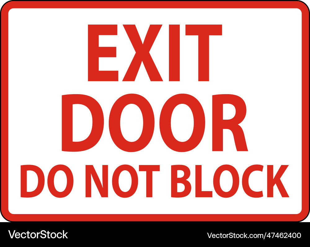 Exit door do not block sign on white background Vector Image