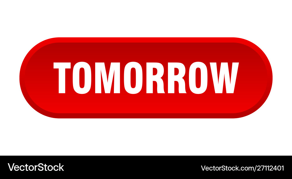 Tomorrow button rounded red sign Vector Image