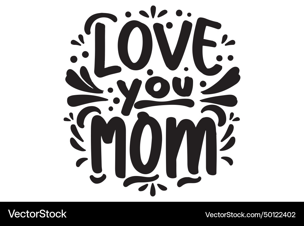Love you mom text Vector Image