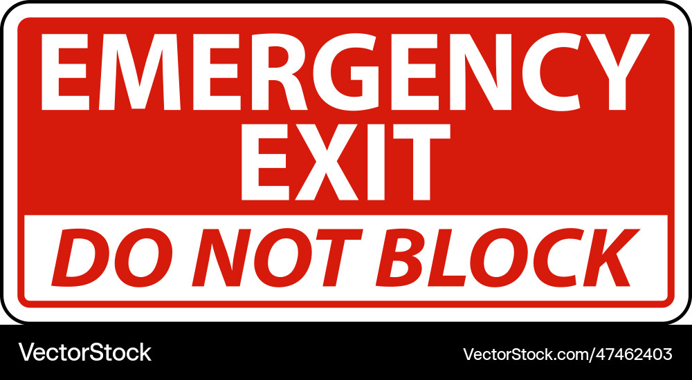 Emergency exit do not block sign Emergency exit do not block sign vector image