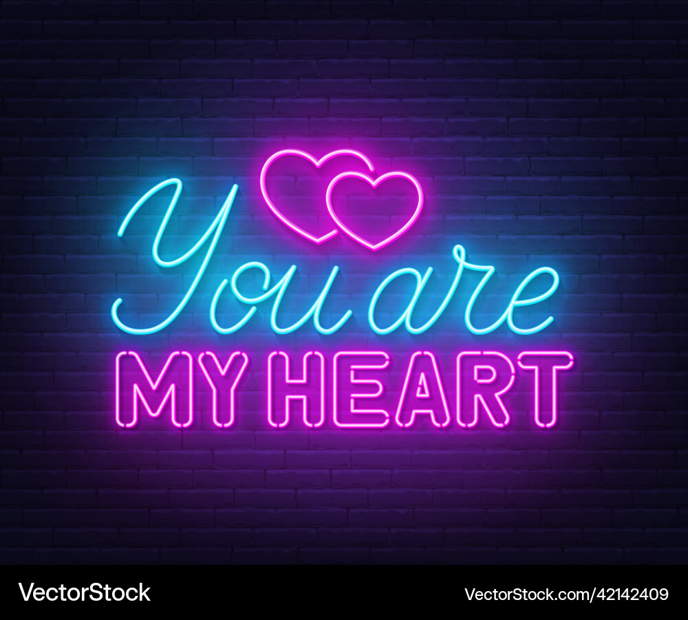 You are my heart neon lettering on brick wall You are my heart neon lettering on brick wall vector image