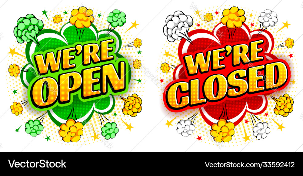 Comic speech bubble we are open closed Royalty Free Vector