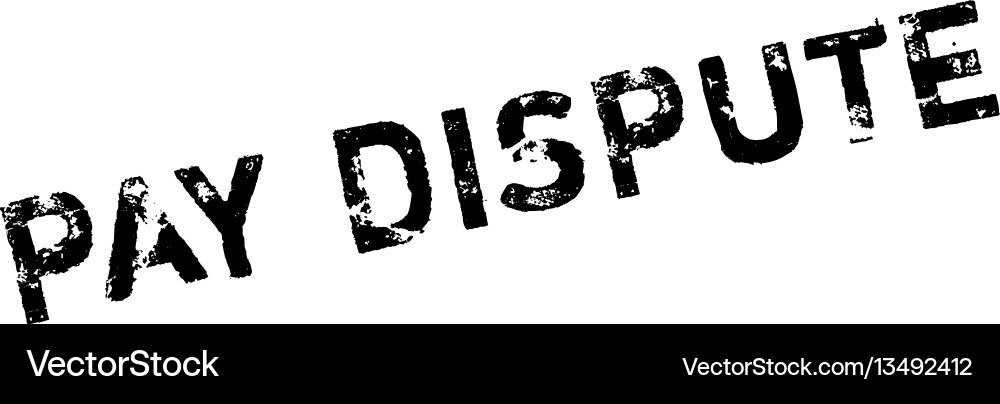 Pay dispute rubber stamp Pay dispute rubber stamp vector image