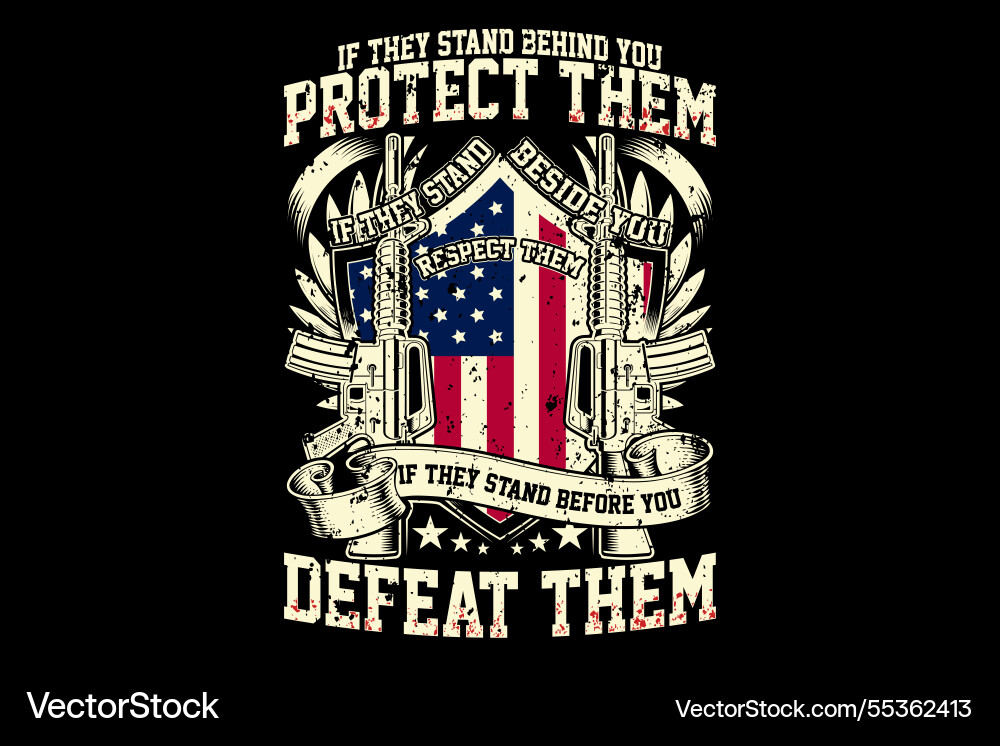 If they stand behind you protect them stan Vector Image