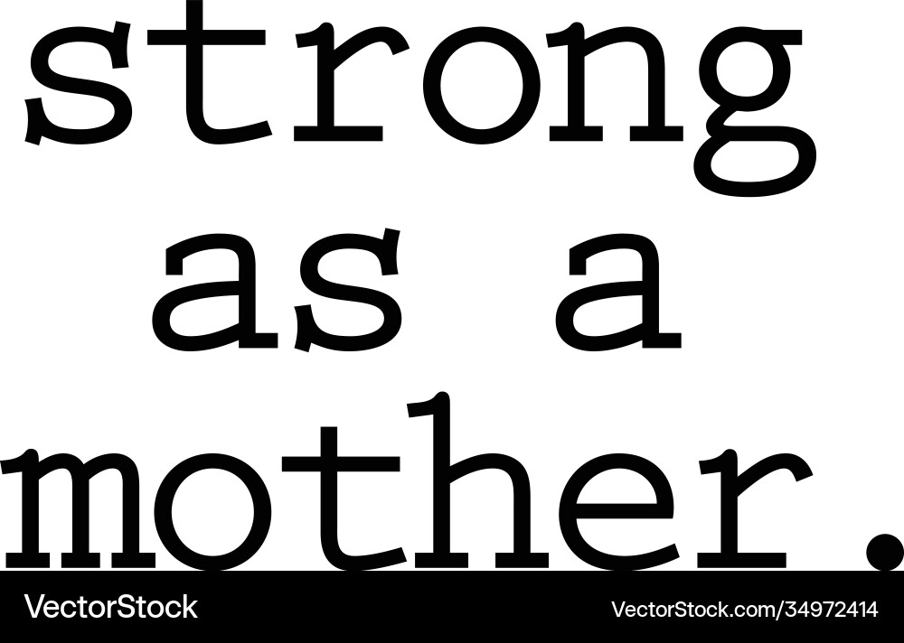 Strong as a mother on white background vector image