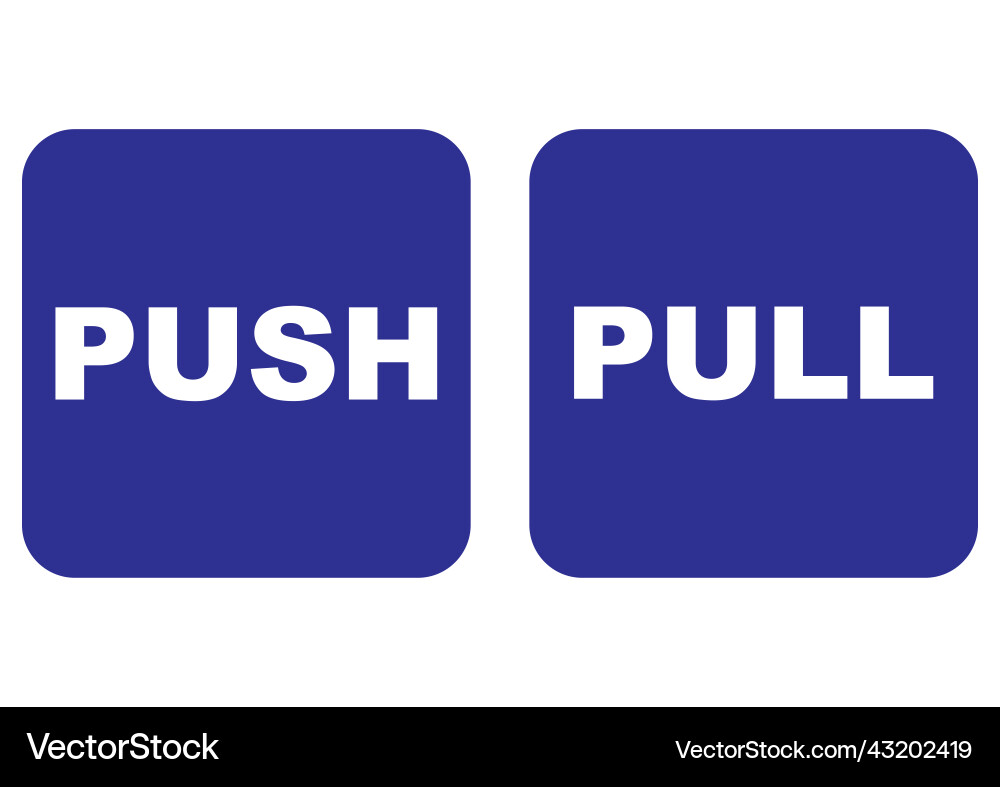 Pull push sign Pull push sign vector image