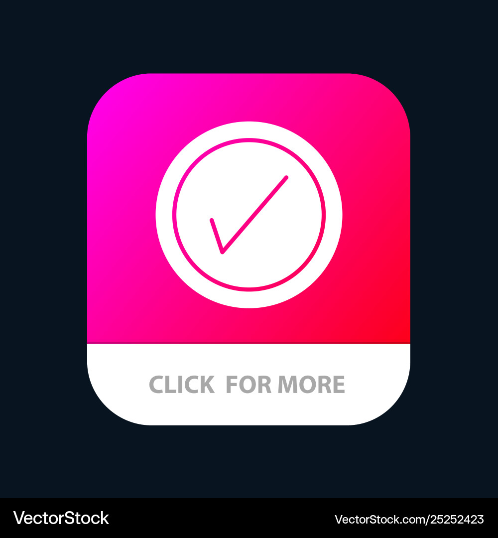 Tick interface user mobile app button android Tick interface user mobile app button android vector image