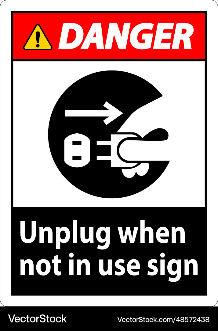 Danger unplug when not in use symbol sign Vector Image