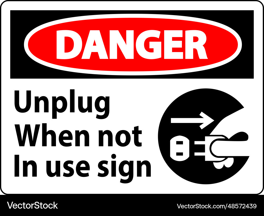 Danger unplug when not in use symbol sign Vector Image