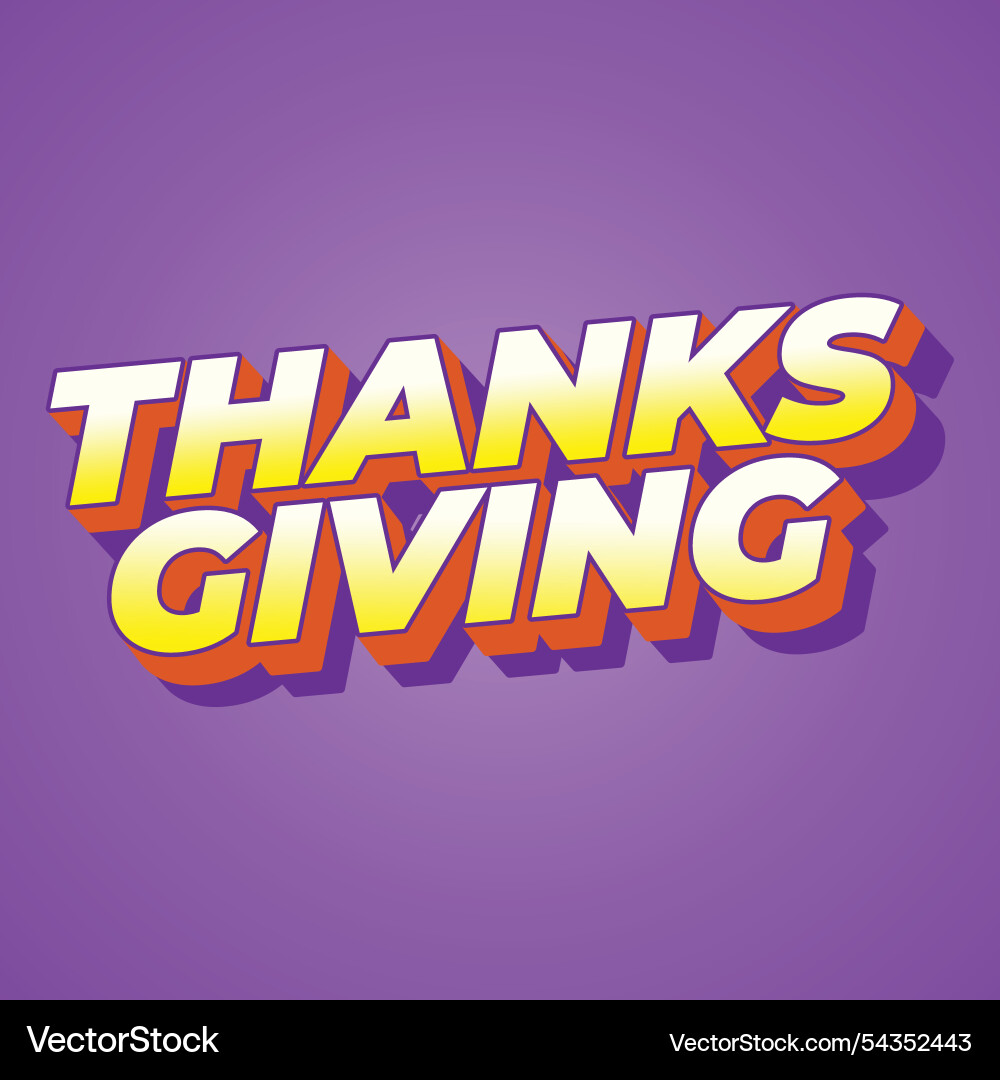 Thanksgiving text effect in bold font with 3d Thanksgiving text effect in bold font with 3d vector image